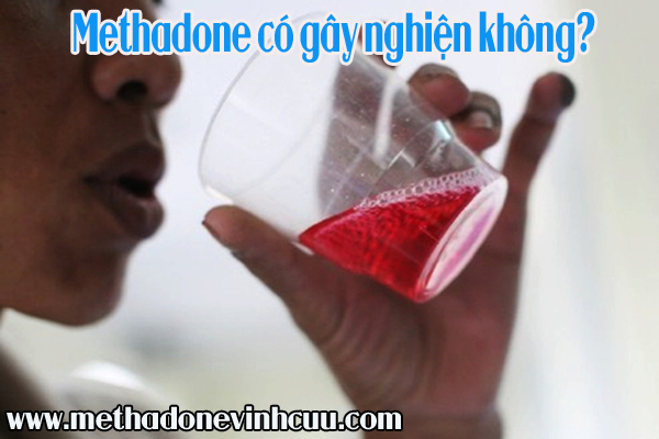 Methadone có gây nghiện không?