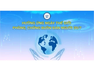 Hưởng ứng “Ngày thế giới phòng, chống mua bán người” và “Ngày Toàn dân phòng, chống mua bán người 30/7”